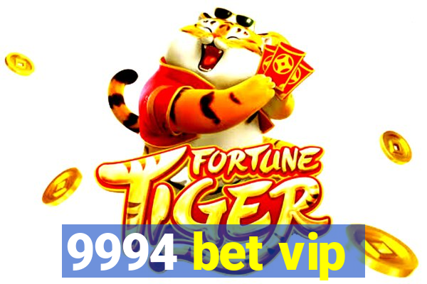 9994 bet vip